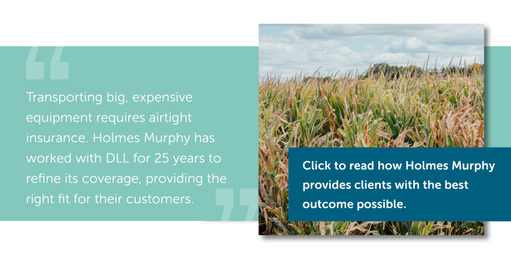 Transporting big, expensive equipment requires airtight insurance. Click to read how Holmes Murphy provides clients with the best outcome possible. Image of a corn field in the height of summer.