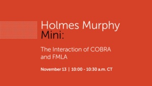 The Interaction of COBRA and FMLA